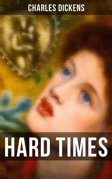 HARD TIMES - Charles Dickens