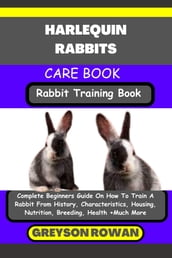 HARLEQUIN RABBITS CARE BOOK Rabbit Training Book