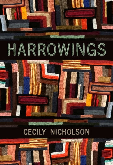 HARROWINGS - Cecily Nicholson