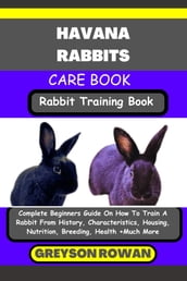 HAVANA RABBITS CARE BOOK Rabbit Training Book