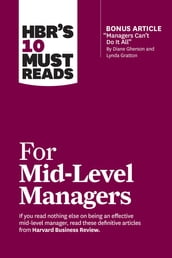 HBR s 10 Must Reads for Mid-Level Managers (with bonus article 