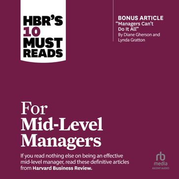 HBR's 10 Must Reads for Mid-Level Managers - Harvard Business Review