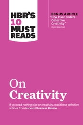 HBR s 10 Must Reads on Creativity (with bonus article 