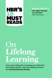 HBR s 10 Must Reads on Lifelong Learning (with bonus article 
