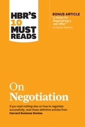 HBR s 10 Must Reads on Negotiation (with bonus article 