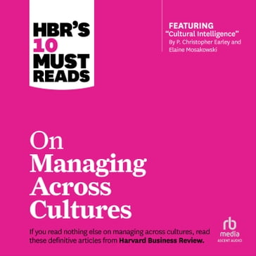 HBR's 10 Must Reads on Managing Across Cultures - Harvard Business Review - Jeanne Brett - Yves L. Doz - Erin Meyer - Hal Gregersen