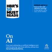 HBR s 10 Must Reads on AI (with bonus article 