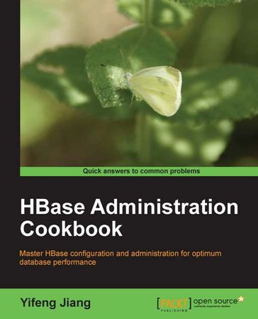 HBase Administration Cookbook - Yifeng Jiang