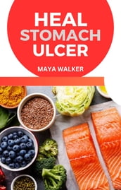 HEAL STOMACH ULCER
