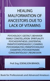 HEALING MALFORMATION OF ANCESTORS DUE TO LACK OF VITAMINS