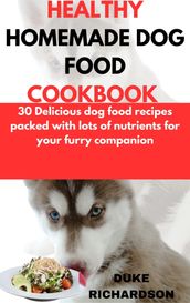 HEALTHY HOMEMADE DOG FOOD COOKBOOK