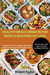 HEALTHY MEALS UNDER $5 FOR MUSCLE BUILDING AND FAT LOSS