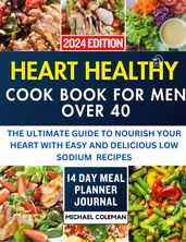 HEART HEALTHY COOKBOOK FOR MEN OVER 40
