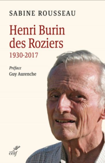 HENRI BURIN DES ROZIERS (1930-2017). - LA SEVE D'UNE VOCATION. - ROUSSEAU SABINE