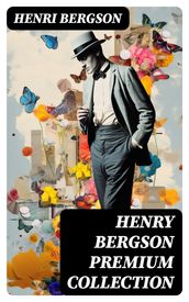 HENRY BERGSON Premium Collection