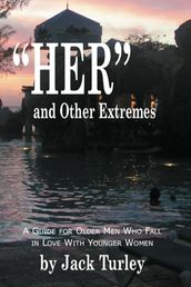 HER, and Other Extremes