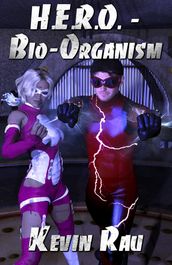 H.E.R.O.: Bio-Organism