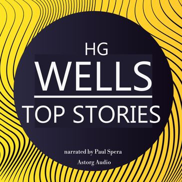 HG Wells TOP STORIES - HG Wells