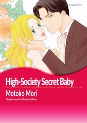 HIGH-SOCIETY SECRET BABY