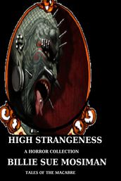 HIGH STRANGENESS-Tales of the Macabre