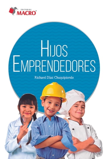 HIJOS EMPRENDEDORES - Richard Díaz Chuquipiondo