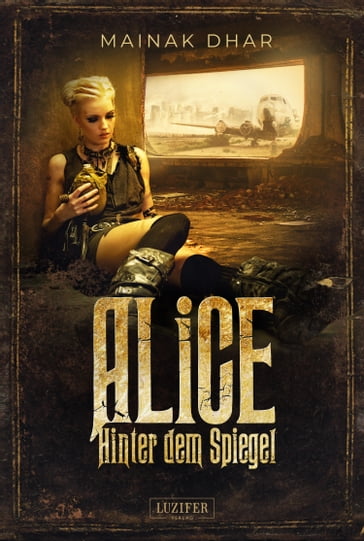 HINTER DEM SPIEGEL (Alice im Totenland 2) - Mainak Dhar