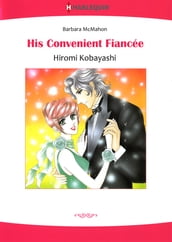 HIS CONVENIENT FIANCEE (Harlequin Comics)