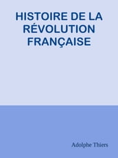 HISTOIRE DE LA RÉVOLUTION FRANÇAISE