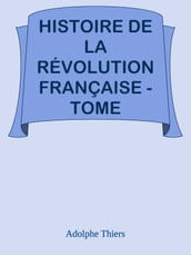 HISTOIRE DE LA RÉVOLUTION FRANÇAISE - TOME DEUXIÈME