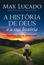 A HISTORIA DE DEUS E A SUA HISTORIA