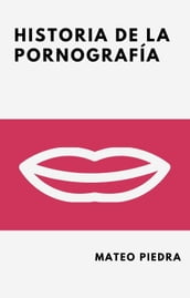 HISTORIA DE LA PORNOGRAFÍA