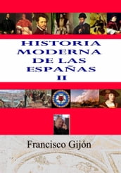 HISTORIA MODERNA DE LAS ESPAÑAS II