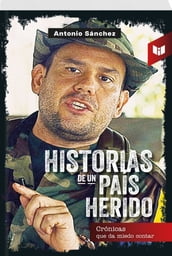 HISTORIAS DE UN PAÍS HERIDO