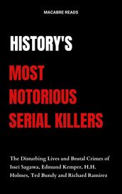 HISTORY S MOST NOTORIOUS SERIAL KILLERS