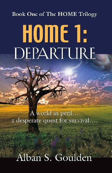HOME I: Departure - Alban S. Goulden