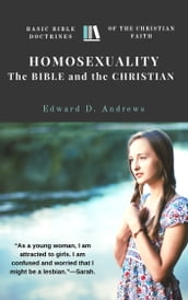 HOMOSEXUALITY - The BIBLE and the CHRISTIAN