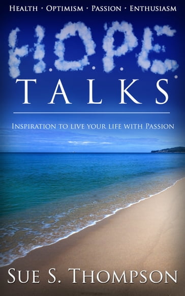 H.O.P.E. Talks: Inspiration to Live Your Life with Passion - Sue Thompson