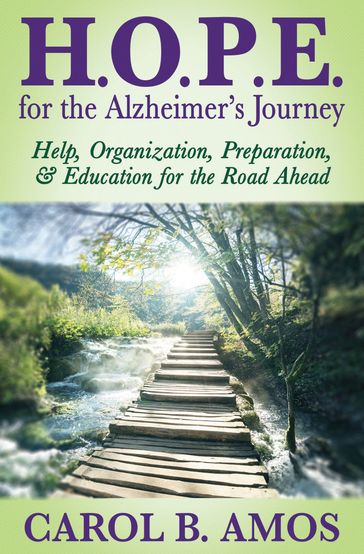 H.O.P.E. for the Alzheimer's Journey - Carol B. Amos