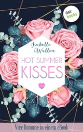 HOT SUMMER KISSES: Vier Romane in einem eBook