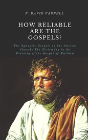 HOW RELIABLE ARE THE GOSPELS?