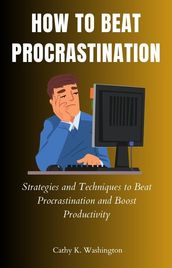 HOW TO BEAT PROCRASTINATION