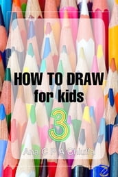 HOW TO DRAW for kids 3