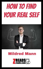 HOW TO FIND YOUR REAL SELF