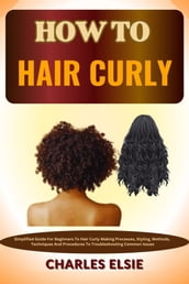HOW TO HAIR CURLY