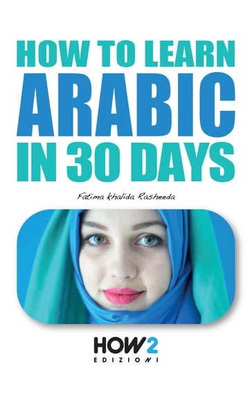 HOW TO LEARN ARABIC IN 30 DAYS - Fatima Khalida Rasheeda