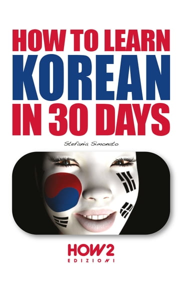 HOW TO LEARN KOREAN IN 30 DAYS - Stefania Simonato