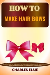 HOW TO MAKE HAIR BOWS