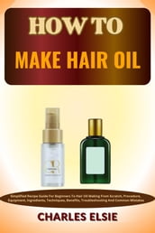 HOW TO MAKE HAIR OIL