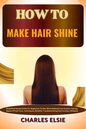 HOW TO MAKE HAIR SHINE