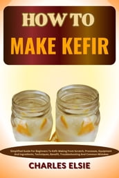 HOW TO MAKE KEFIR